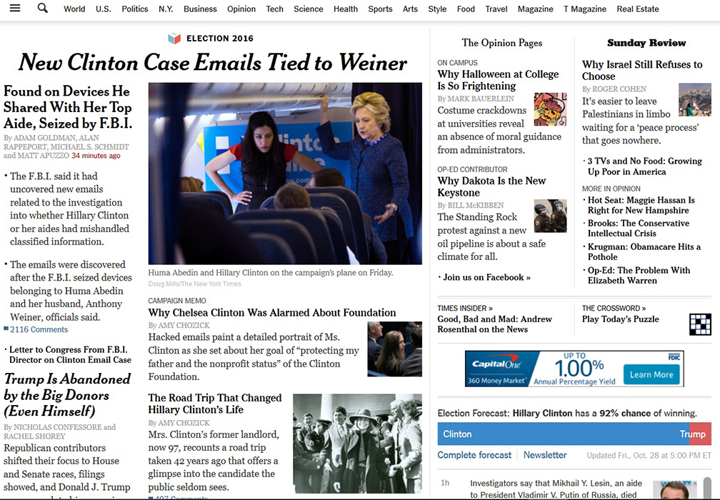 How big a deal is this Clinton emails story? Well, years ago when I was a front-page editor I had occasion to study the front pages of major papers across the country, and I concluded the NYT had THE most exquisite, nuanced sense of how important a story was, and how to play it. Most days, the NYT's Web lede is confined to one column. Here's how they played this.